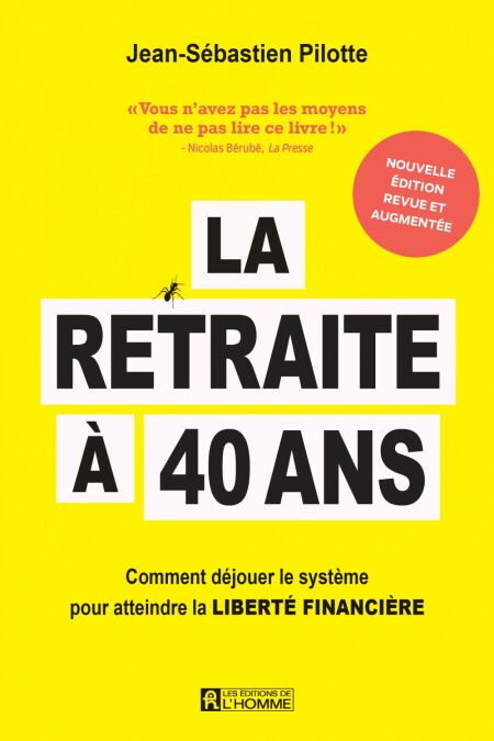 La retraite à 40 ans - Nouvelle édition